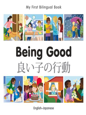 cover image of My First Bilingual Book–Being Good (English–Japanese)